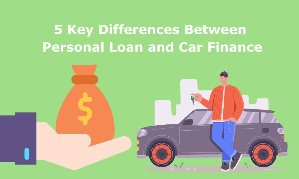 5 Key Differences Between Personal Loan and Car Finance